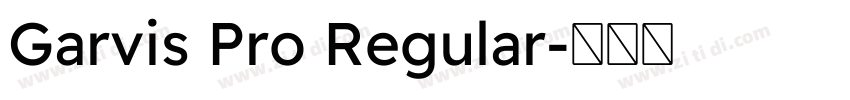 Garvis Pro Regular字体转换